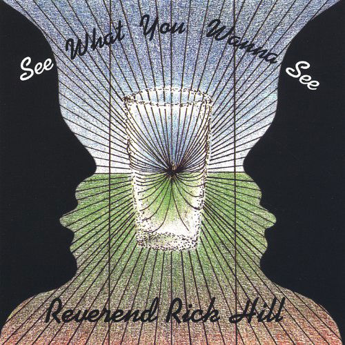 See What You Wanna See - Rev. Richard Hill - Music - Rev. Richard Hill - 0634479256479 - January 25, 2005