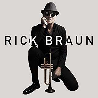 Rick Braun - Rick Braun - Music - BRAUNTOSOARUS - 0658580378479 - February 11, 2022