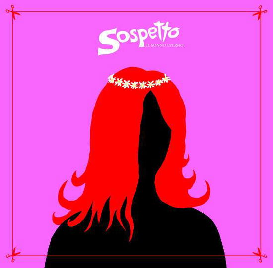 Cover for Sospetto · Il Sonno Eterno (LP) (2017)