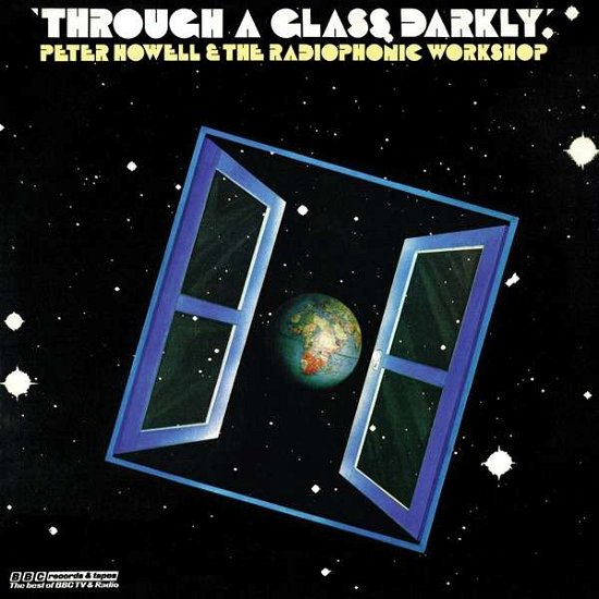 Cover for Peter Howell &amp; Radiophonic Workshop · Through A Glass Darkly (Limited Transparent Vinyl) (LP) (2020)
