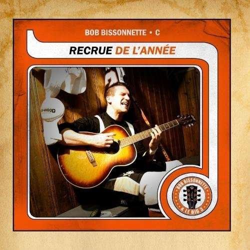Cover for Bob Bissonnette · Recue De L'annee (CD) (2015)