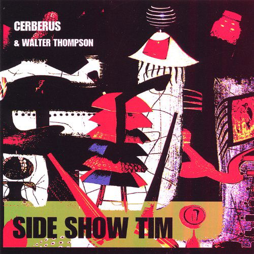 Cover for Cerberus · Side Show Tim (CD) (2007)