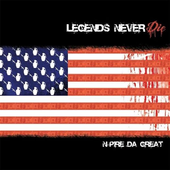 Cover for N-pire Da Great · Legends Never Die (CD) (2013)
