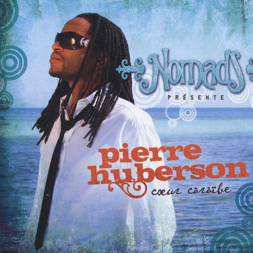 Cover for Nomads Presente Pierre Huberson · Caur Carabe (CD) (2010)