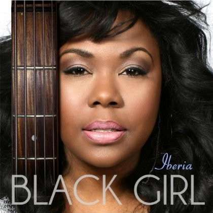 Cover for Iberia · Black Girl (CD) (2013)