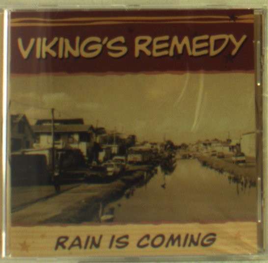 Cover for Viking's Remedy · Rain Is Coming (CD) (2006)