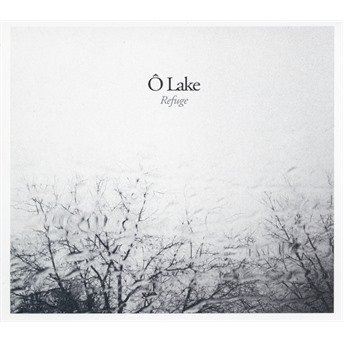 Cover for O Lake · Refuge (CD) (2019)