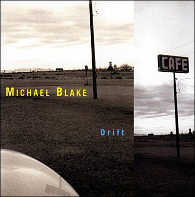 Cover for Michael Blake · Drift (CD) (2009)