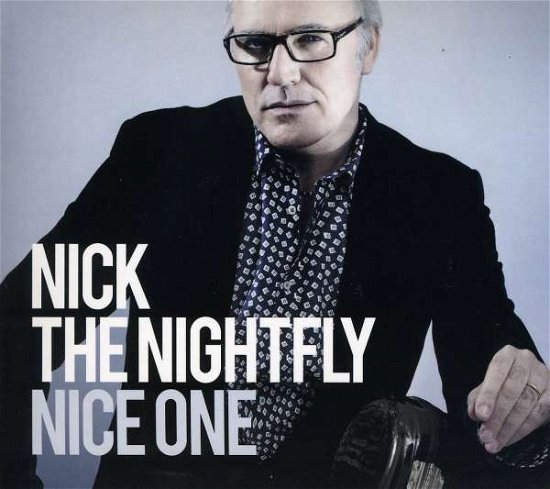 Cover for Nick The Nightfly · Nice One (CD) (2010)