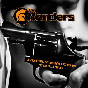 Lucky Enough To Live - Offenders (It) - Music - Destiny Records - 4250137264479 - October 12, 2012