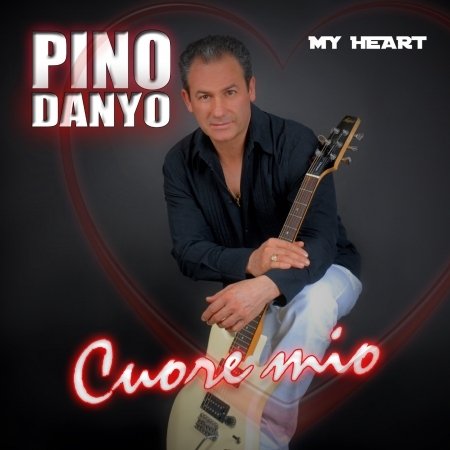 Cover for Pino Danyo · Cuore Mio (My Heart) (CD) (2018)