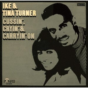 Cover for Turner, Ike &amp; Tina · Cussin', Cryin' &amp; Carryin' On (CD) [Japan Import edition] (2020)
