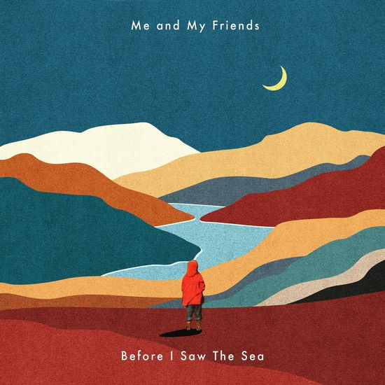 Cover for Me &amp; My Friends · Before I Saw the Sea (CD) (2023)