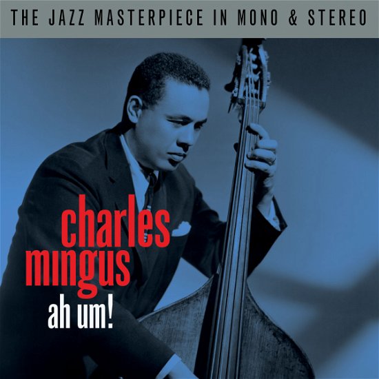 Cover for Charles Mingus · Ah Um! Stereo / Mono (CD) (2017)