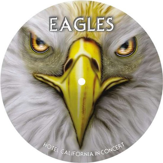 Cover for Eagles · Hotel California in Concert - Picture Di (LP) (2017)