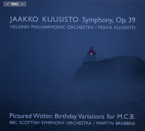 Cover for Bbc Scottish Symphony Orchestra / Helsinki Philharmonic Orchestra / Martyn Brabbins / Pekka Kuusisto · Jaakko Kuusisto: Symphony. Op. 39 / Pictured Within: Birthday Variations For M.C.B. (CD) (2023)