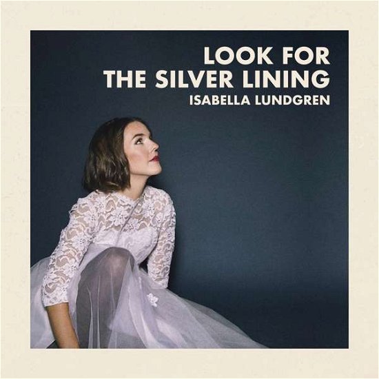 Look for the Silver Lining - Isabella Lundgren - Musik - LADYBIRD - 7330658514479 - 2. Juli 2021