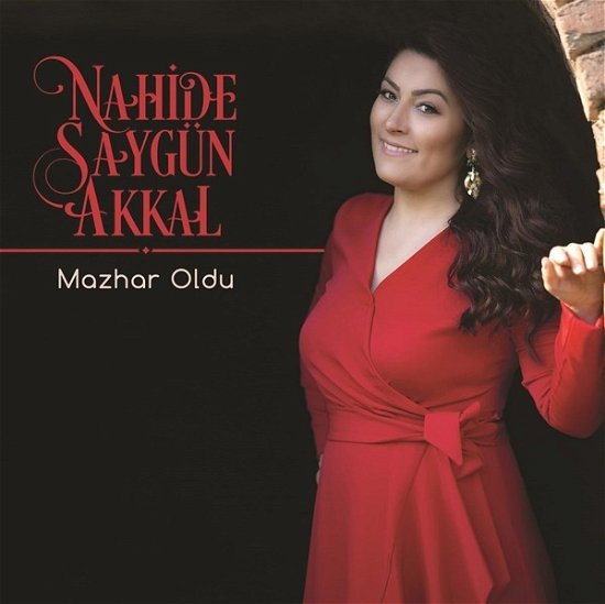 Cover for Nahide Saygun Akkal · Mazhar Oldu (CD) (2020)