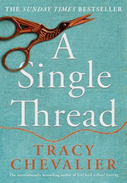 Cover for Tracy Chevalier · A Single Thread (Pocketbok) (2020)