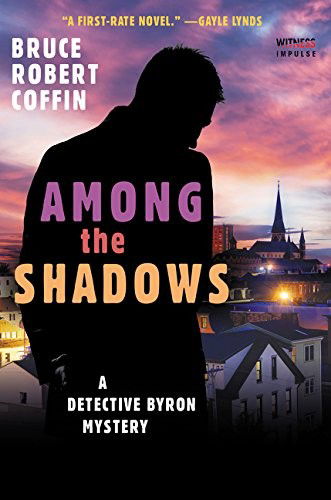 Cover for Bruce Robert Coffin · Among The Shadows: A Detective Byron Mystery - A John Byron Novel (Paperback Book) (2016)