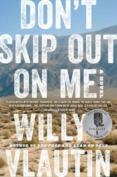 Don't Skip Out on Me: A Novel - Willy Vlautin - Books - HarperCollins - 9780062684479 - February 26, 2019