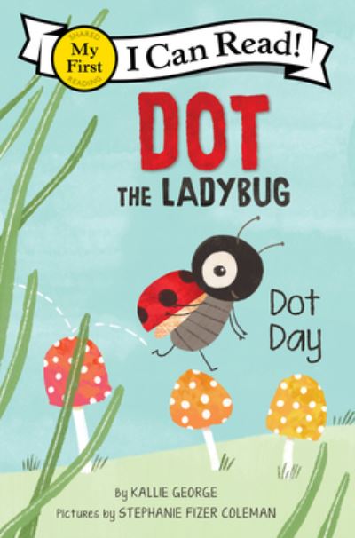 Cover for Kallie George · Dot the Ladybug (Buch) (2023)