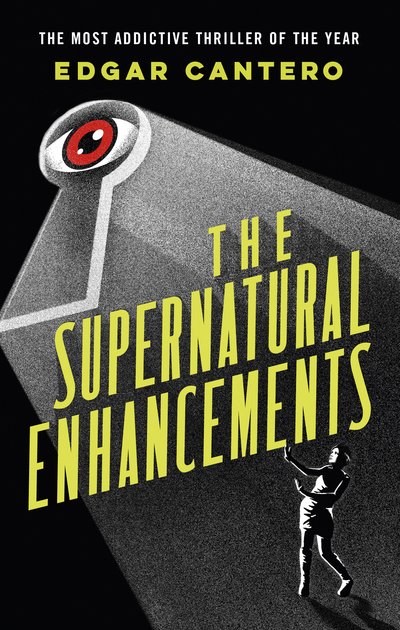 Cover for Edgar Cantero · The Supernatural Enhancements (Paperback Book) (2015)