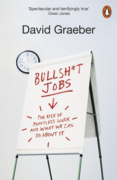 Cover for David Graeber · Bullshit Jobs: The Rise of Pointless Work, and What We Can Do About It (Paperback Bog) (2019)