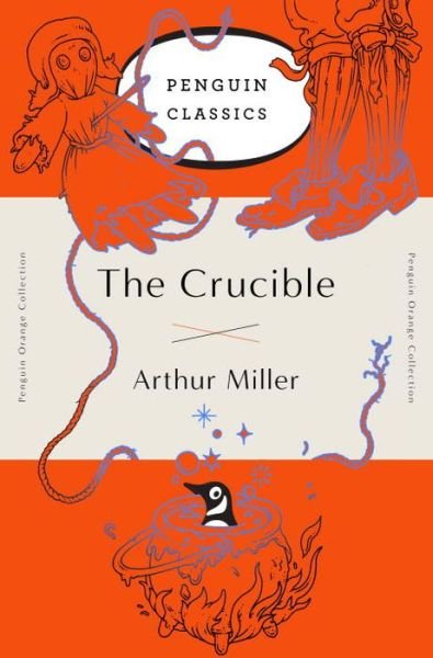 Cover for Arthur Miller · The Crucible: (Penguin Orange Collection) - Penguin Orange Collection (Pocketbok) (2016)