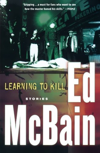 Cover for Ed Mcbain · Learning to Kill: Stories (Paperback Book) (2007)
