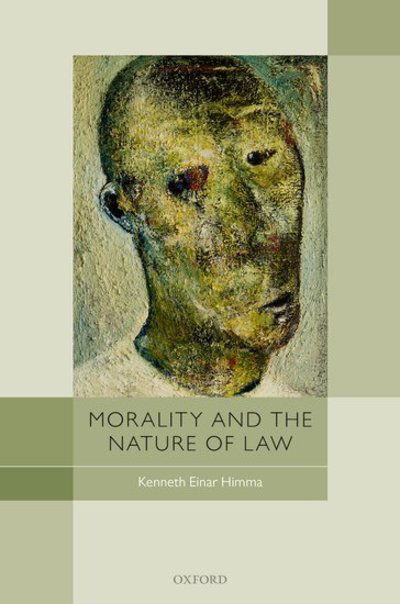 Cover for Himma, Kenneth Einar (Part-Time Lecturer, Part-Time Lecturer, University of Washington) · Morality and the Nature of Law (Hardcover Book) (2019)