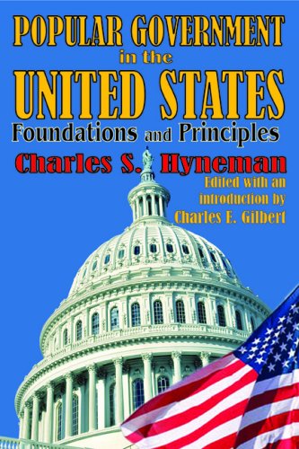 Cover for Charles Hyneman · Popular Government in the United States: Foundations and Principles (Paperback Book) [Reprint edition] (2010)