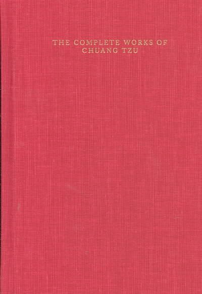 The Complete Works of Chuang Tzu - Translations from the Asian Classics - Zi Zhuang - Bøger - Columbia University Press - 9780231031479 - 22. august 1968