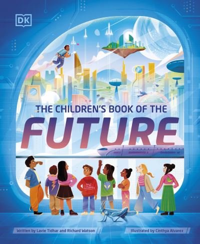 Cover for Lavie Tidhar · The Children's Book of the Future (Gebundenes Buch) (2024)
