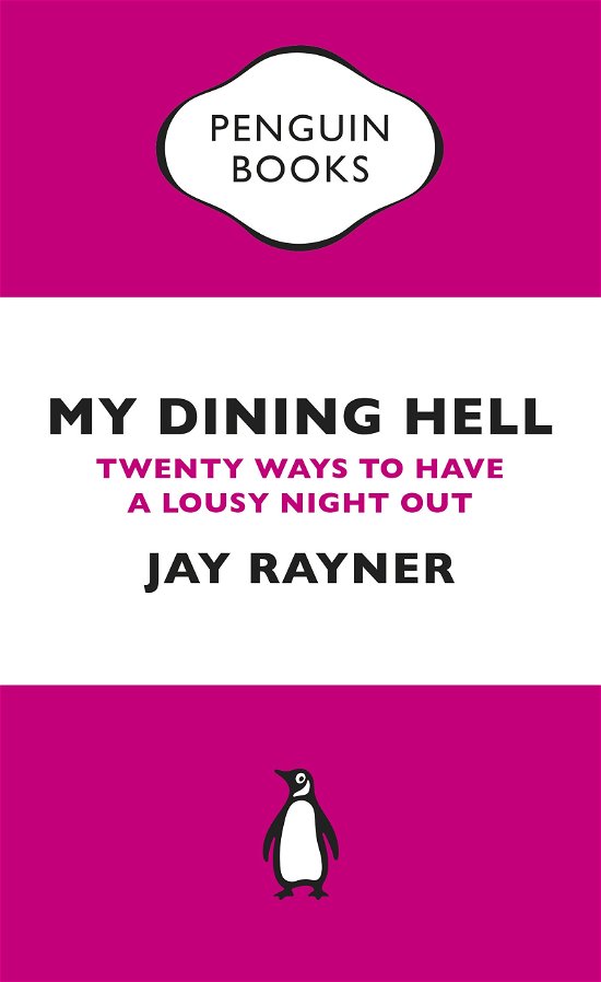 Cover for Jay Rayner · My Dining Hell: Twenty Ways To Have a Lousy Night Out - Penguin Specials (Paperback Book) (2015)