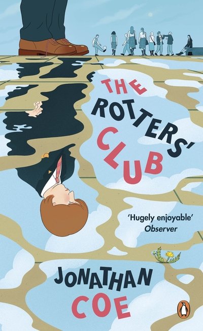 The Rotters' Club: ‘One of those sweeping, ambitious yet hugely readable, moving, richly comic novels’ Daily Telegraph - Penguin Essentials - Jonathan Coe - Bücher - Penguin Books Ltd - 9780241986479 - 6. Juni 2019