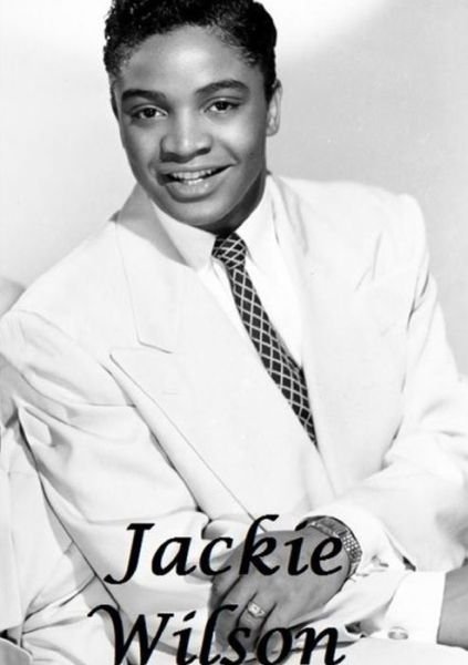 Jackie Wilson - Harry Lime - Bücher - Lulu.com - 9780244266479 - 26. Februar 2020