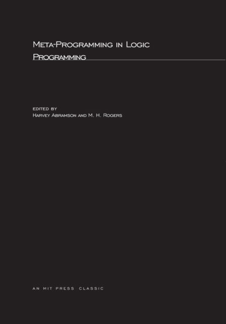 Meta-Programming in Logic Programming - Logic Programming - - Books - MIT Press Ltd - 9780262510479 - October 4, 1989