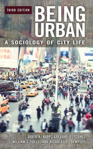Cover for David A. Karp · Being Urban: A Sociology of City Life, 3rd Edition (Hardcover bog) [3 Revised edition] (2015)
