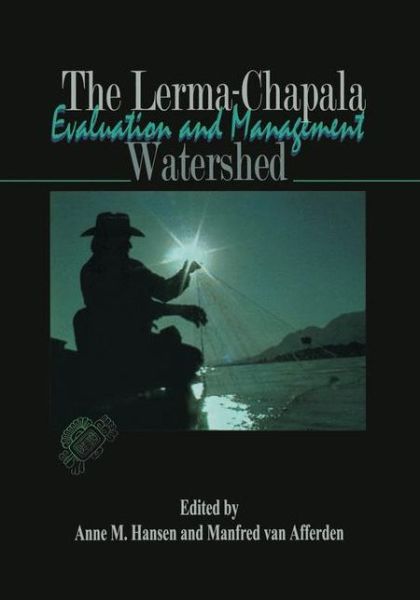 Cover for Manfred Van Afferden · The Lerma-Chapala Watershed: Evaluation and Management (Hardcover Book) [2001 edition] (2002)