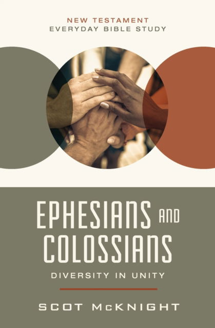 Cover for Scot McKnight · Ephesians and Colossians: Diversity in Unity - New Testament Everyday Bible Study Series (Paperback Book) (2025)