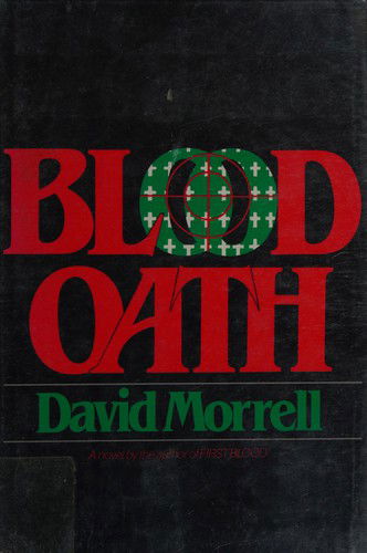 Blood oath - David Morrell - Books - St. Martin's/Marek - 9780312084479 - 1982