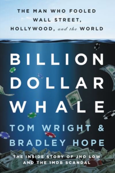 Cover for Bradley Hope · Billion Dollar Whale: The Man Who Fooled Wall Street, Hollywood, and the World (Paperback Book) (2018)
