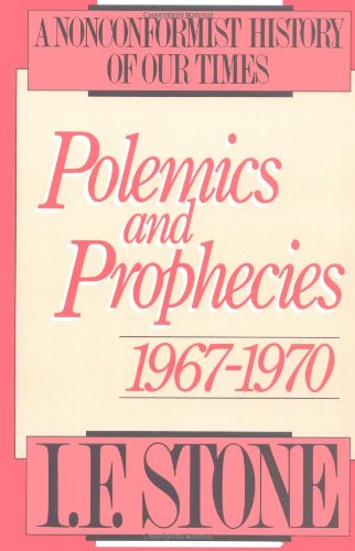 Cover for I.f. Stone · Polemics and Prophecies: 1967 - 1970 (Polemics &amp; Prophecies) (Paperback Book) (1989)