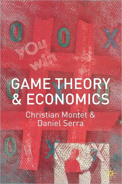 Cover for Christian Montet · Game Theory and Economics (Paperback Book) (2003)