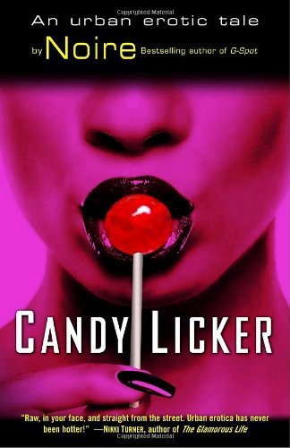 Cover for Noire · Candy Licker: an Urban Erotic Tale (Pocketbok) (2005)