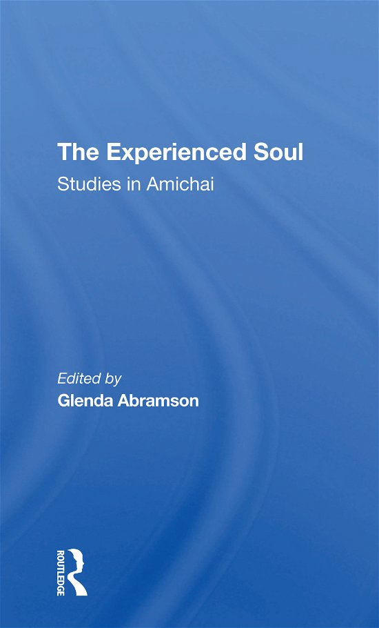 Cover for Glenda Abramson · The Experienced Soul: Studies In Amichai (Taschenbuch) (2021)