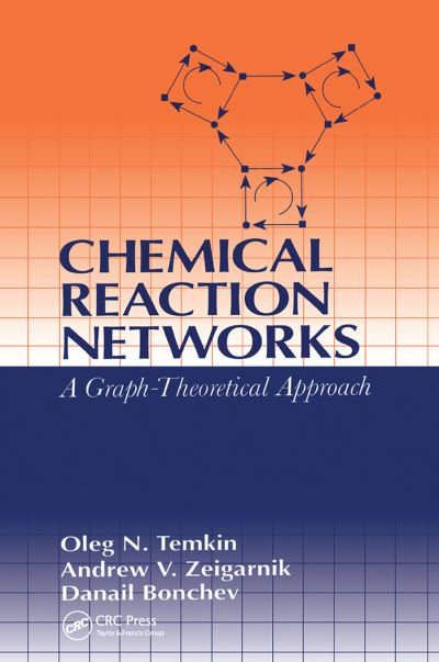 Cover for Oleg N. Temkin · Chemical Reaction Networks: A Graph-Theoretical Approach (Paperback Book) (2019)