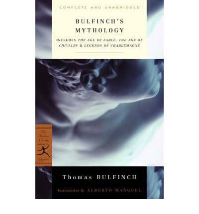 Bulfinch's Mythology: Includes The Age of Fable, The Age of Chivalry & Legends of Charlemagne - Thomas Bulfinch - Libros - Random House USA Inc - 9780375751479 - 11 de agosto de 1998