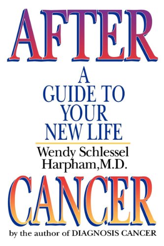 After Cancer: A Guide to Your New Life - Wendy Schlessel Harpham - Books - WW Norton & Co - 9780393331479 - September 1, 1994